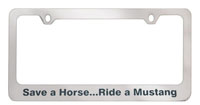 Save a Horse...Ride a Mustang License Plate Frame